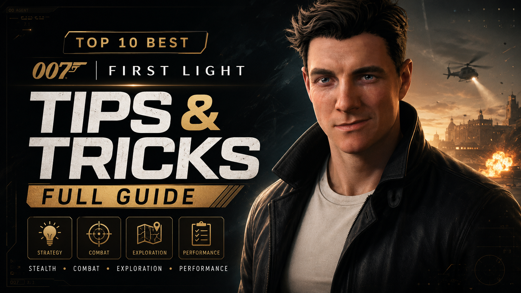 Top 10 Best 007 First Light Tips and Tricks: Full Guide