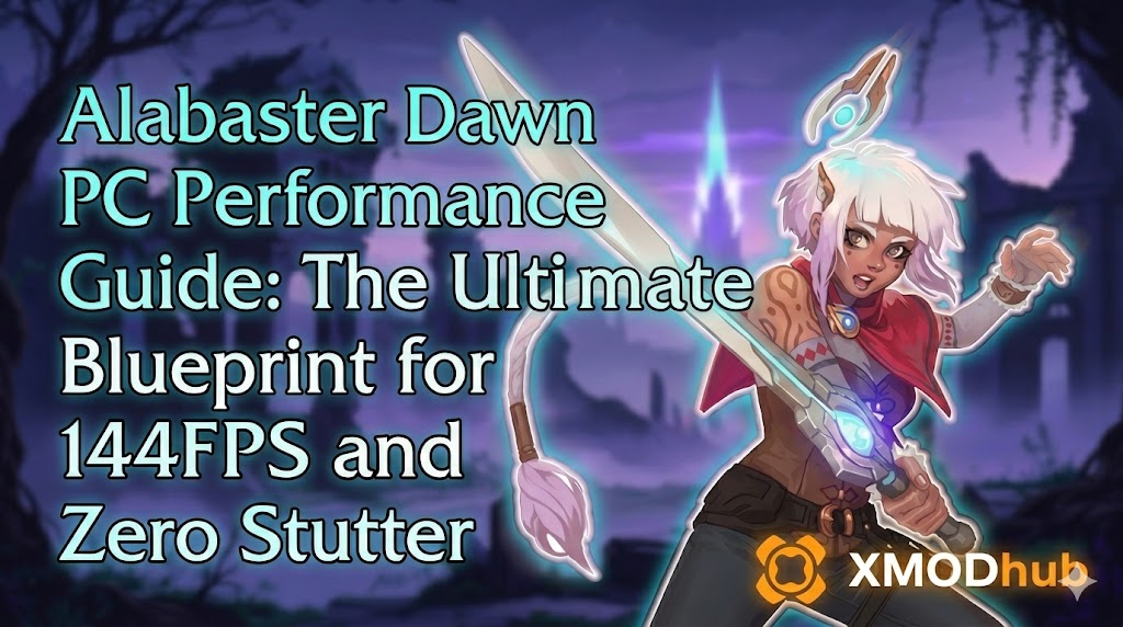 Hero image for Alabaster Dawn PC Performance Guide featuring the main character, XMODhub logo, and title text for 144FPS and smooth gameplay.