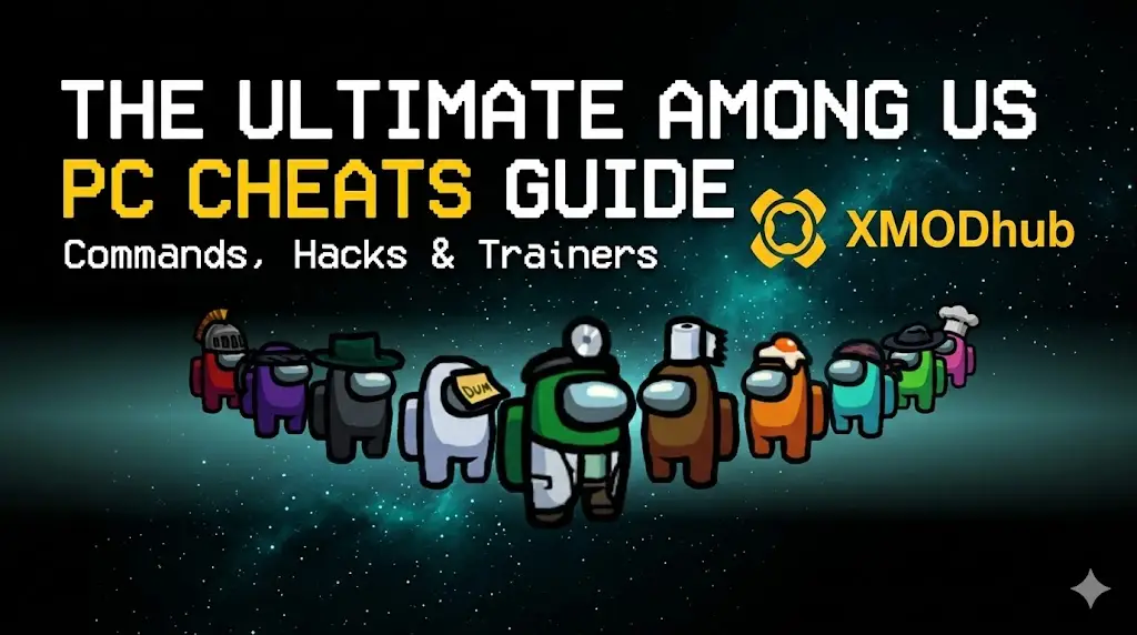 SEO blog header for the ultimate Among Us PC cheats, commands, and hacks guide, with custom text and XMODhub branding watermark.