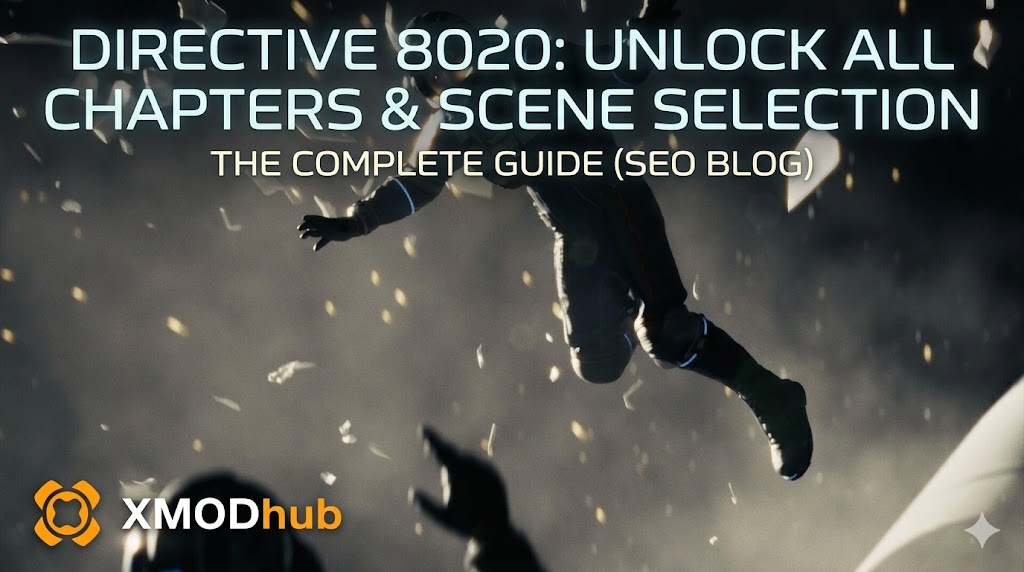 Cinematic blog header for Directive 8020 showing an astronaut floating in space with text for unlocking all chapters and scene selection, featuring the XMODhub logo.