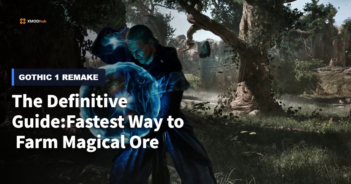 The Definitive Guide: Fastest Way to Farm Magical Ore in Gothic 1 Remake