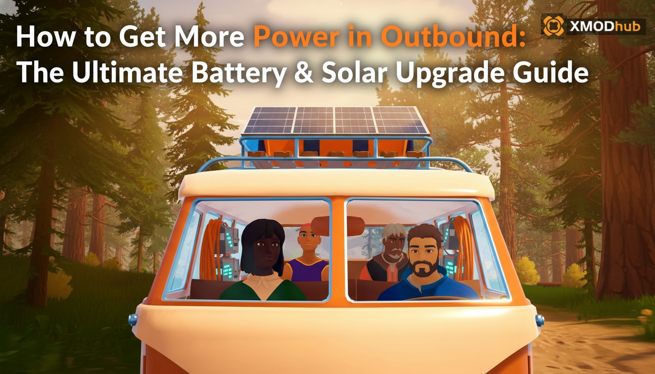 How to Get More Power in Outbound: The Ultimate Battery & Solar Upgrade Guide