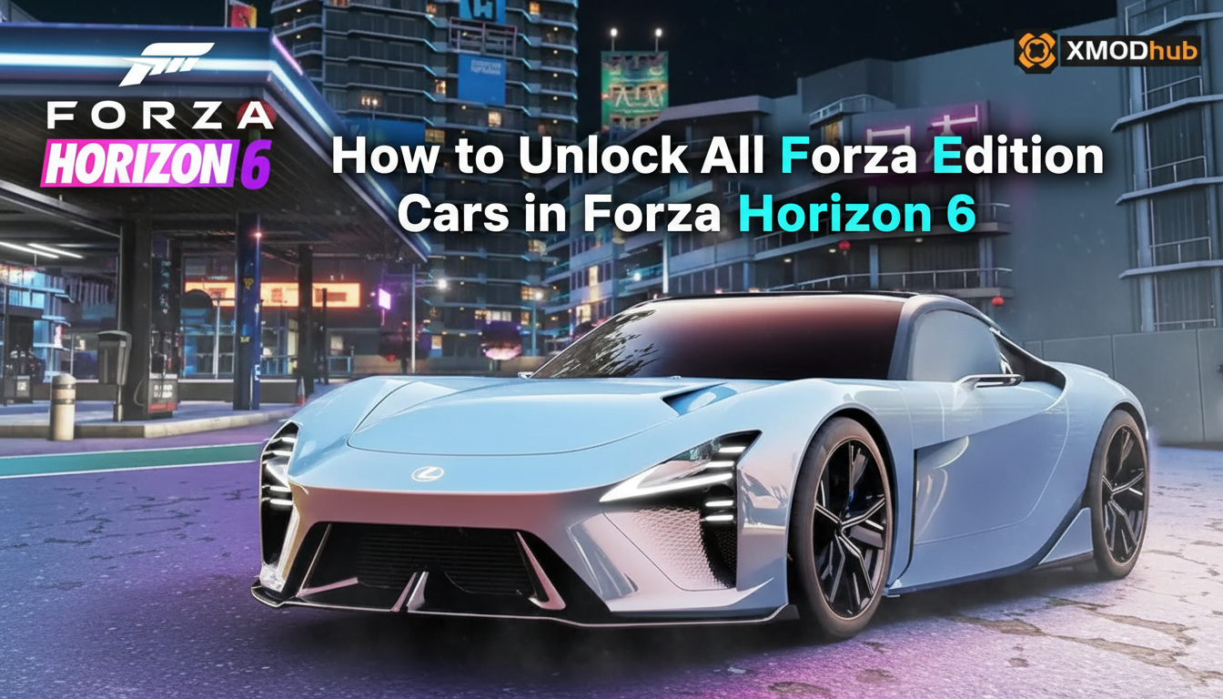 How to Unlock All Forza Edition Cars in Forza Horizon 6