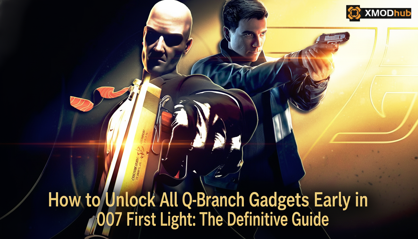 How to Unlock All Q-Branch Gadgets Early in 007 First Light: The Definitive Guide