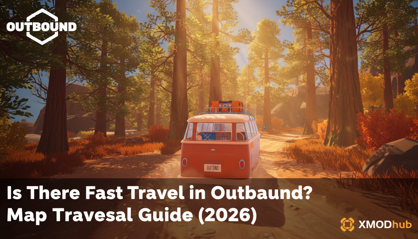 Is There Fast Travel in Outbound? Map Traversal Guide (2026) 