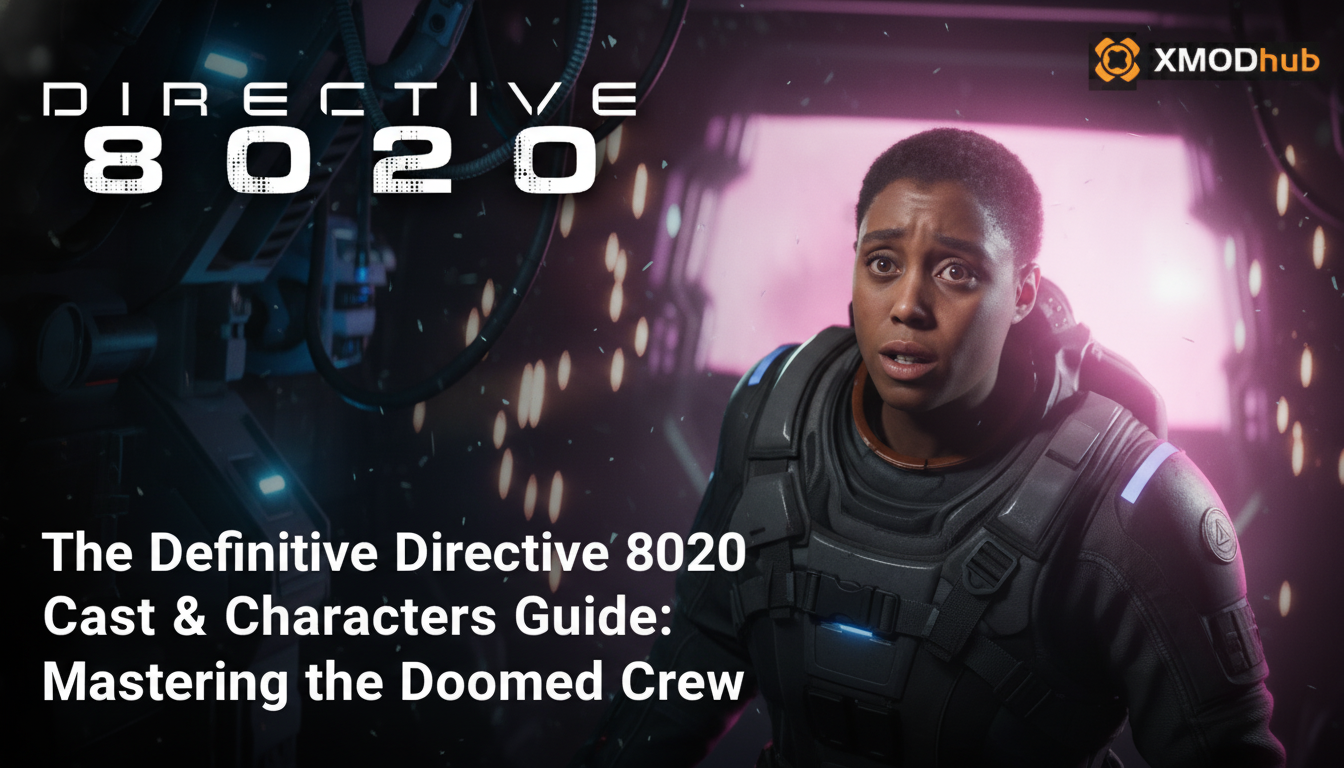 The Definitive Directive 8020 Cast & Characters Guide: Mastering the Doomed Crew