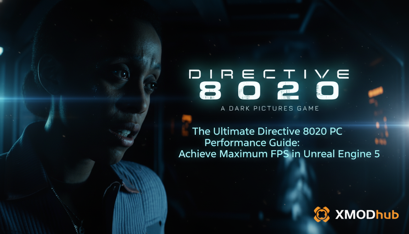 The Ultimate Directive 8020 PC Performance Guide: Achieve Maximum FPS in Unreal Engine 5