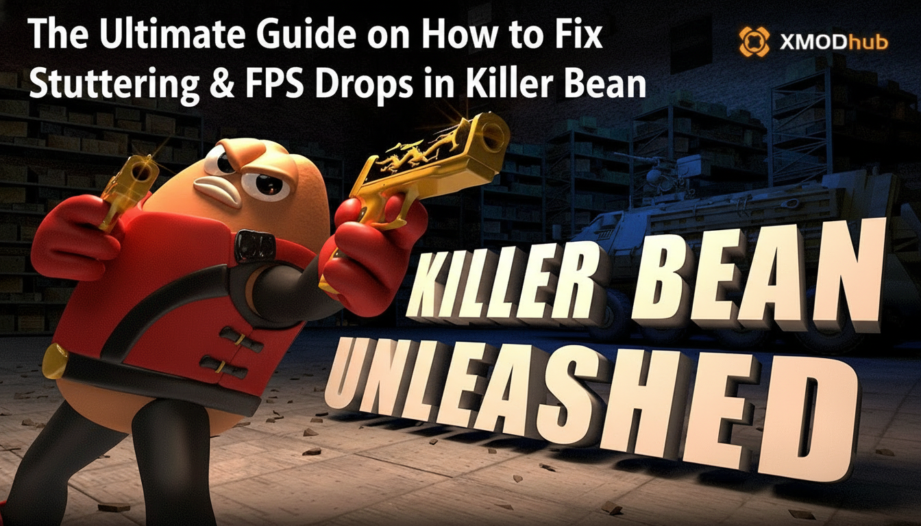 The Ultimate Guide on How to Fix Stuttering & FPS Drops in Killer Bean