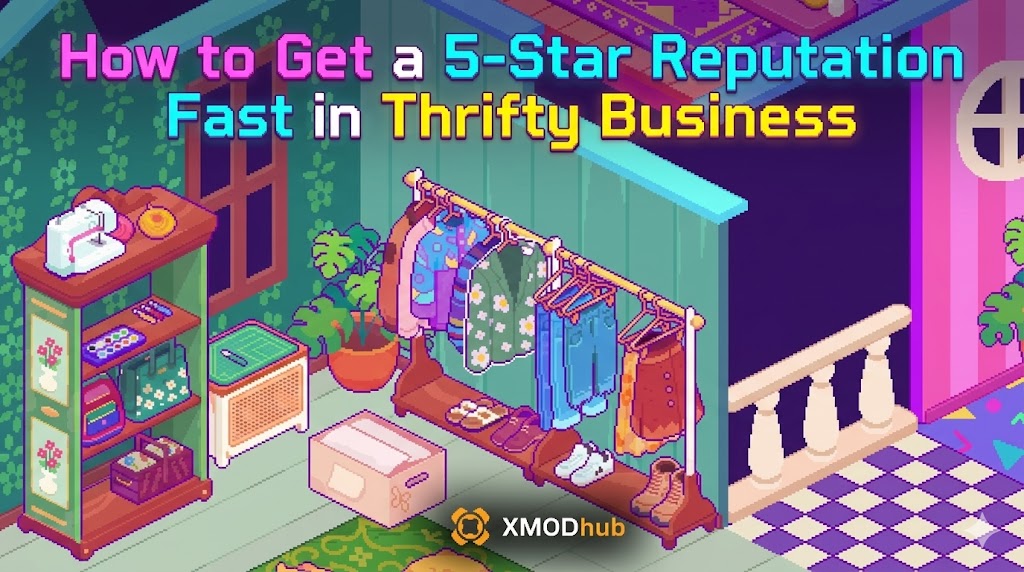 How to Get a 5-Star Reputation Fast in Thrifty Business (2026)