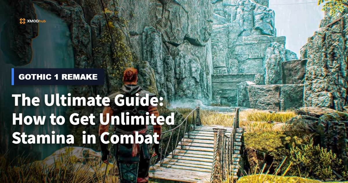 The Ultimate Guide: How to Get Unlimited Stamina in Gothic 1 Remake Combat