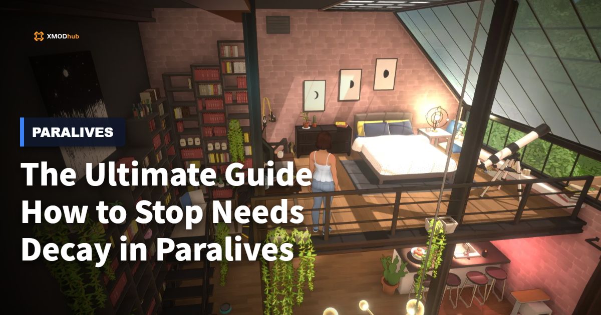 The Ultimate Guide: How to Stop Needs Decay in Paralives
