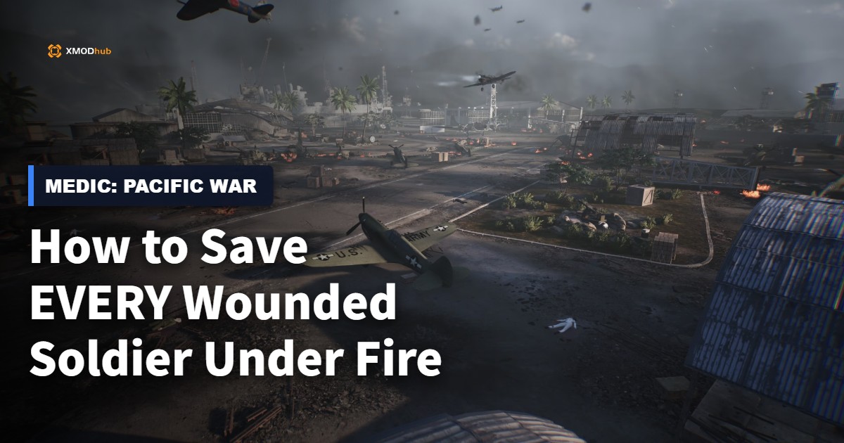 The Ultimate Medic: Pacific War Guide: How to Save EVERY Wounded Soldier Under Fire