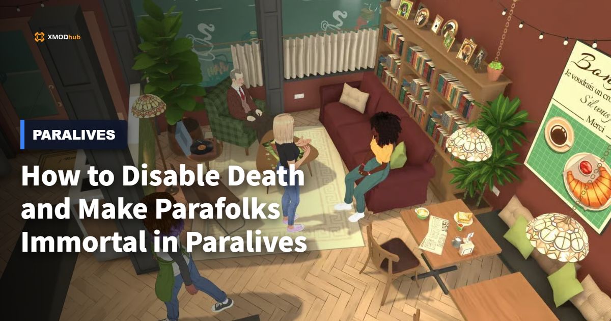 How to Disable Death and Make Parafolks Immortal in Paralives