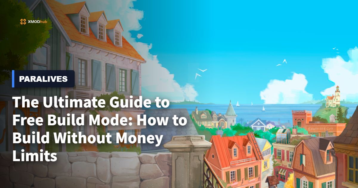 The Ultimate Guide to Free Build Mode in Paralives: How to Build Without Money Limits