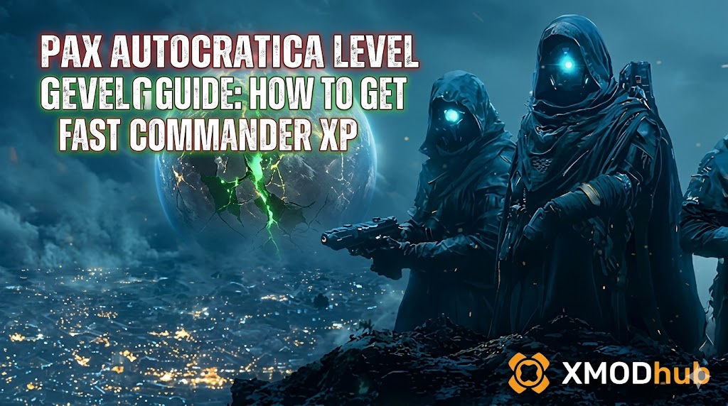 SEO blog header for 'Pax Autocratica Leveling Guide: How to Get Fast Commander XP', with cloaked soldiers, a fractured planet, and the integrated XMODhub logo.