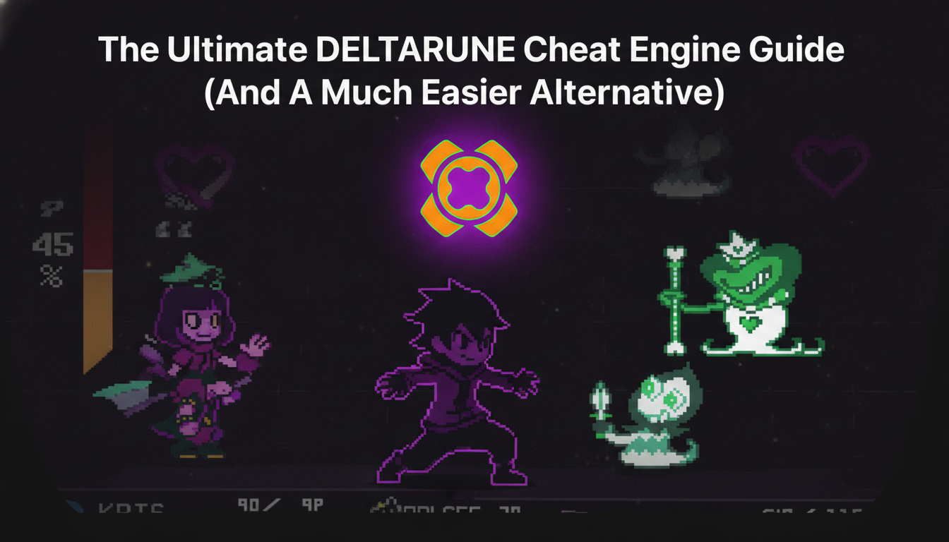 The Ultimate DELTARUNE Cheat Engine Guide (And A Much Easier Alternative)