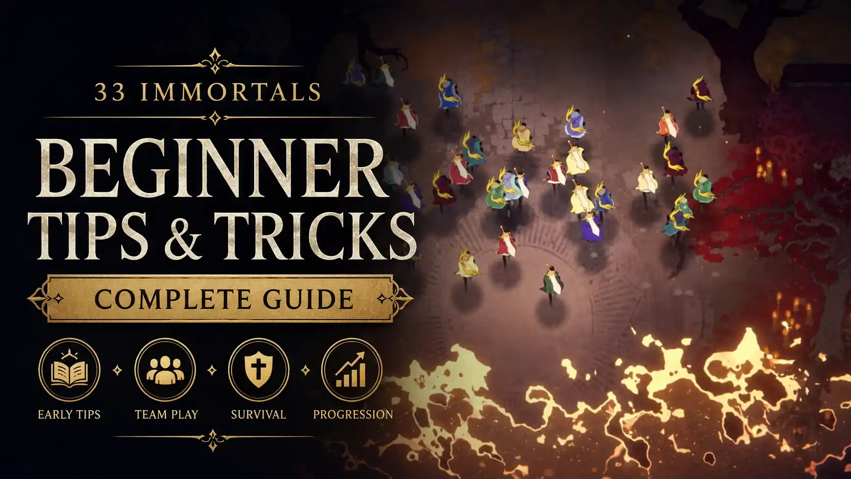 33 Immortals Beginner Tips & Tricks Complete Guide
