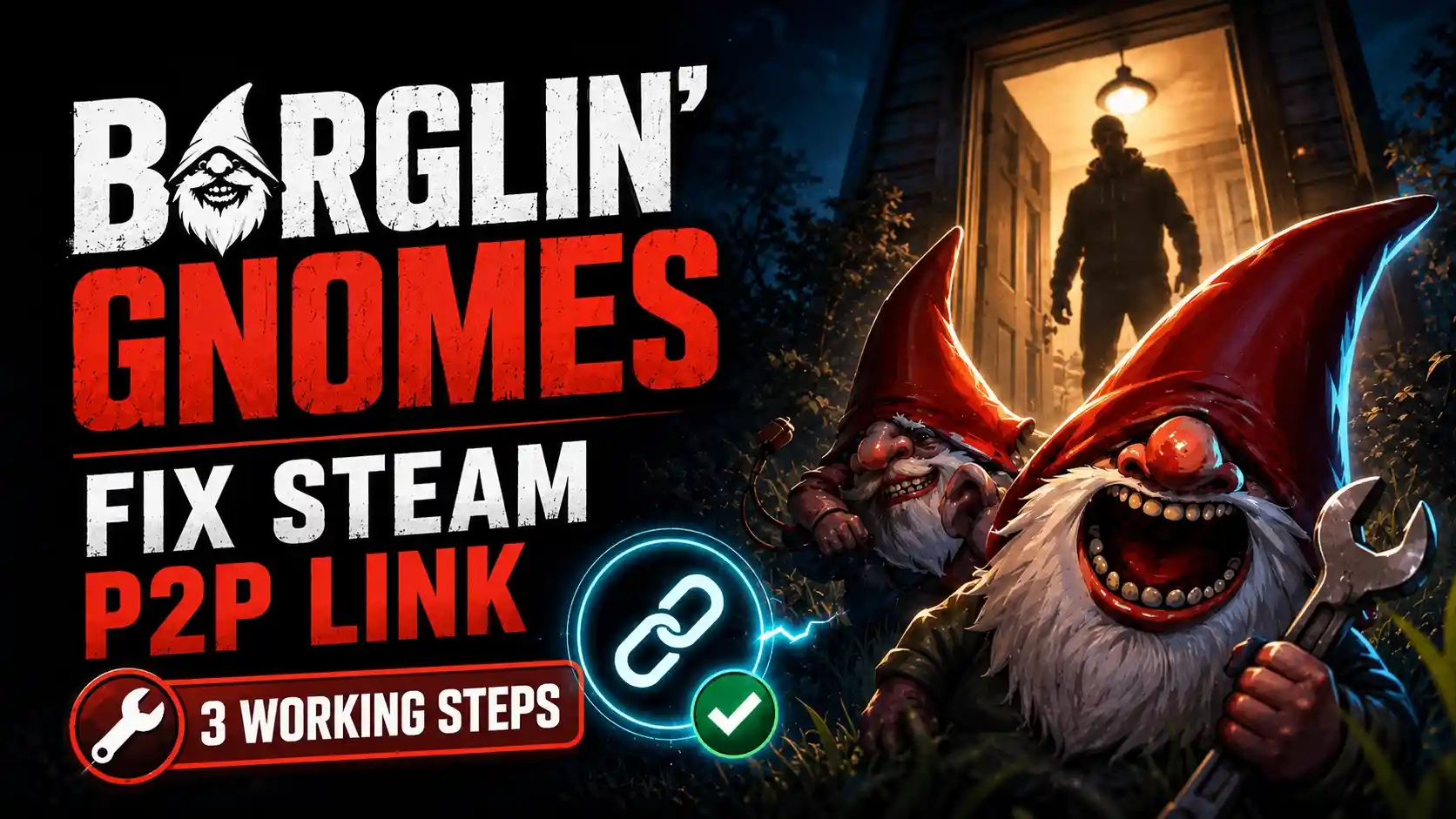 Burglin’ Gnomes Fix Steam P2P Link: 3 Working Steps