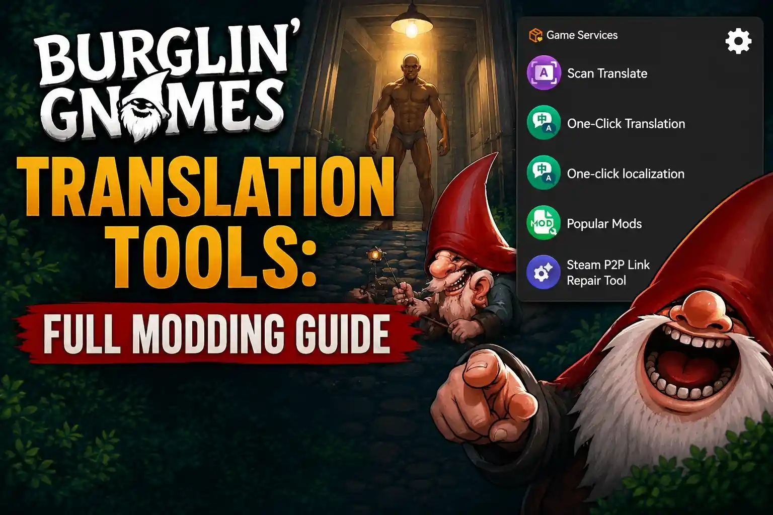 Burglin’ Gnomes Translation Tools: Full Modding Guide