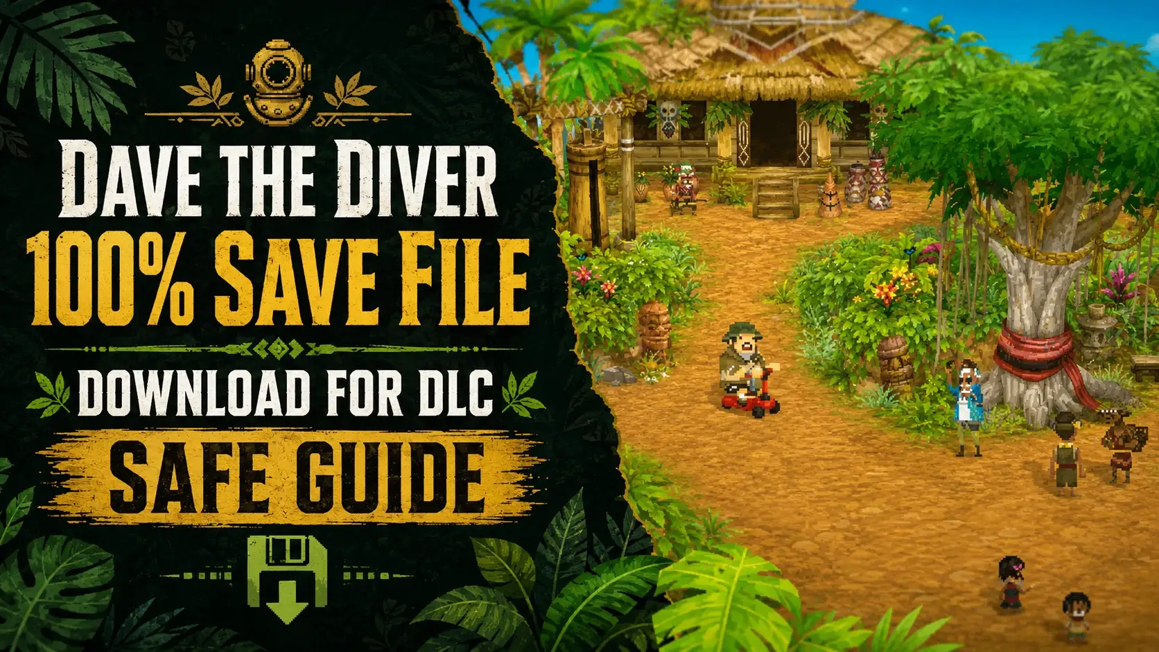 Dave the Diver 100% Save File Download for DLC: Safe Guide