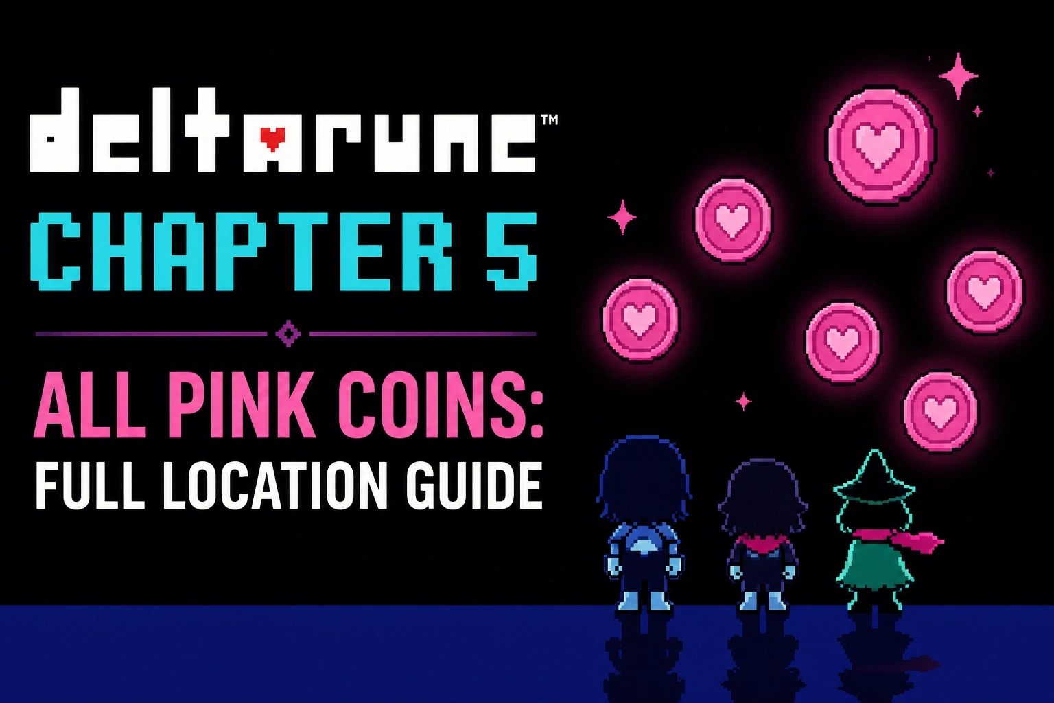 Deltarune Глава 5: Все розовые монеты — полное руководство по расположению