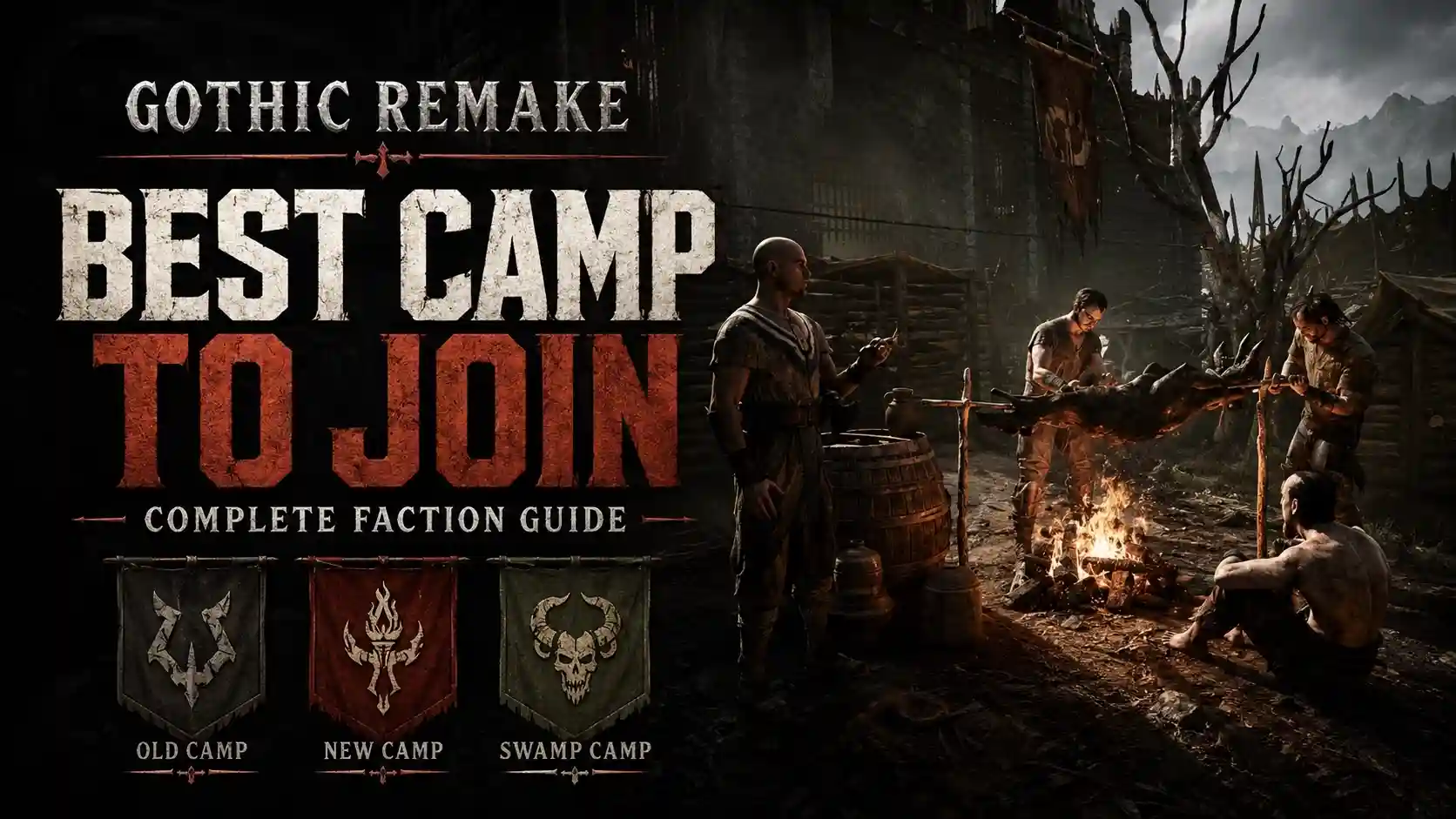 Gothic Remake Best Camp to Join: Complete Faction Guide