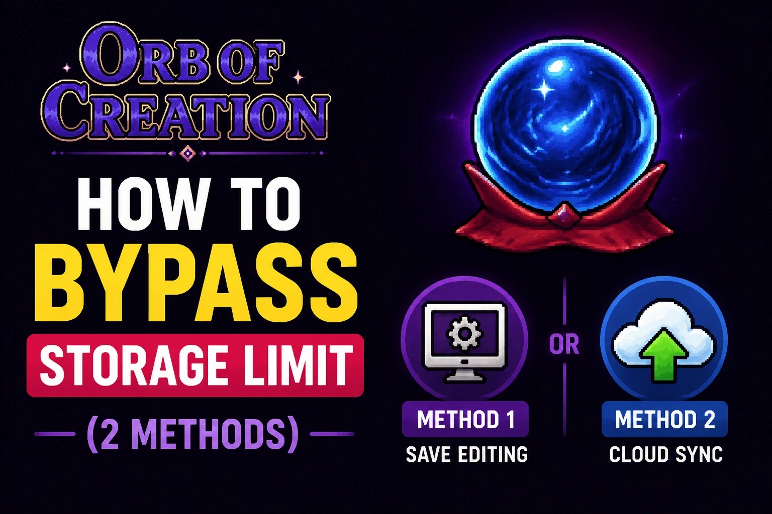 How to Bypass Storage Limit Orb of Creation (2 Methods)