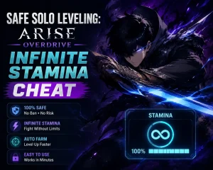 Safe Solo Leveling ARISE OVERDRIVE Infinite Stamina Cheat