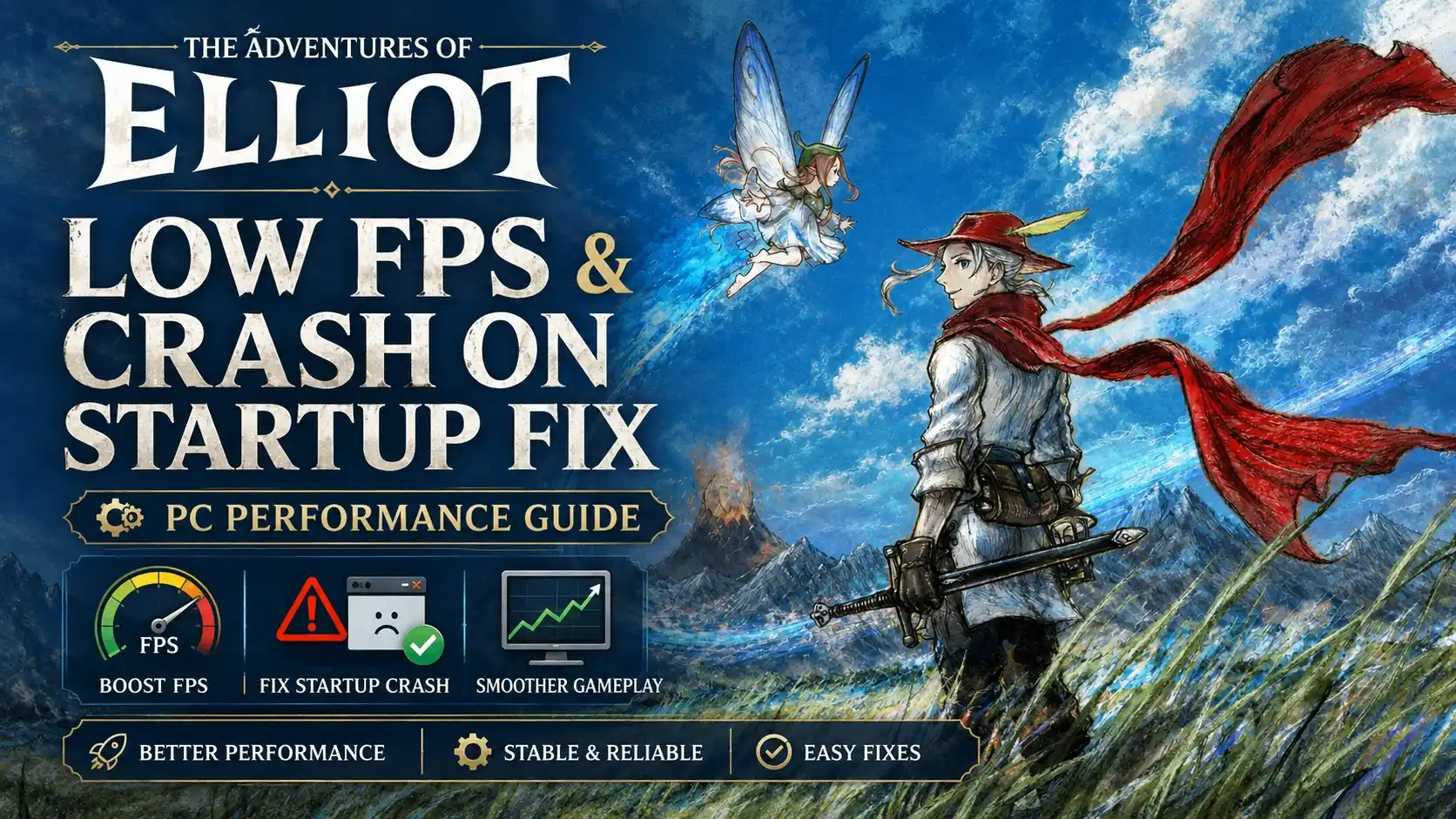 The Adventures of Elliot Low FPS & Crash on Startup Fix