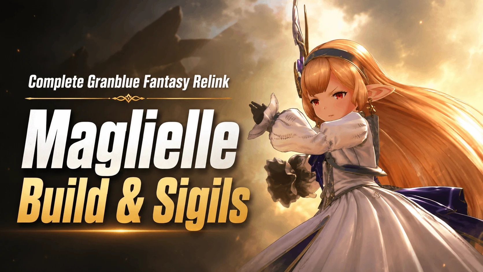 Complete Granblue Fantasy Relink Maglielle Build & Sigils
