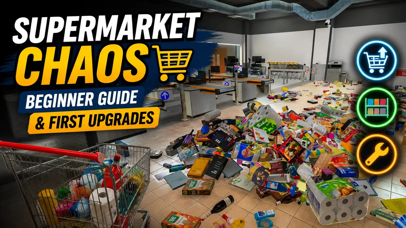 Full Supermarket Chaos Beginner Guide & First Upgrades