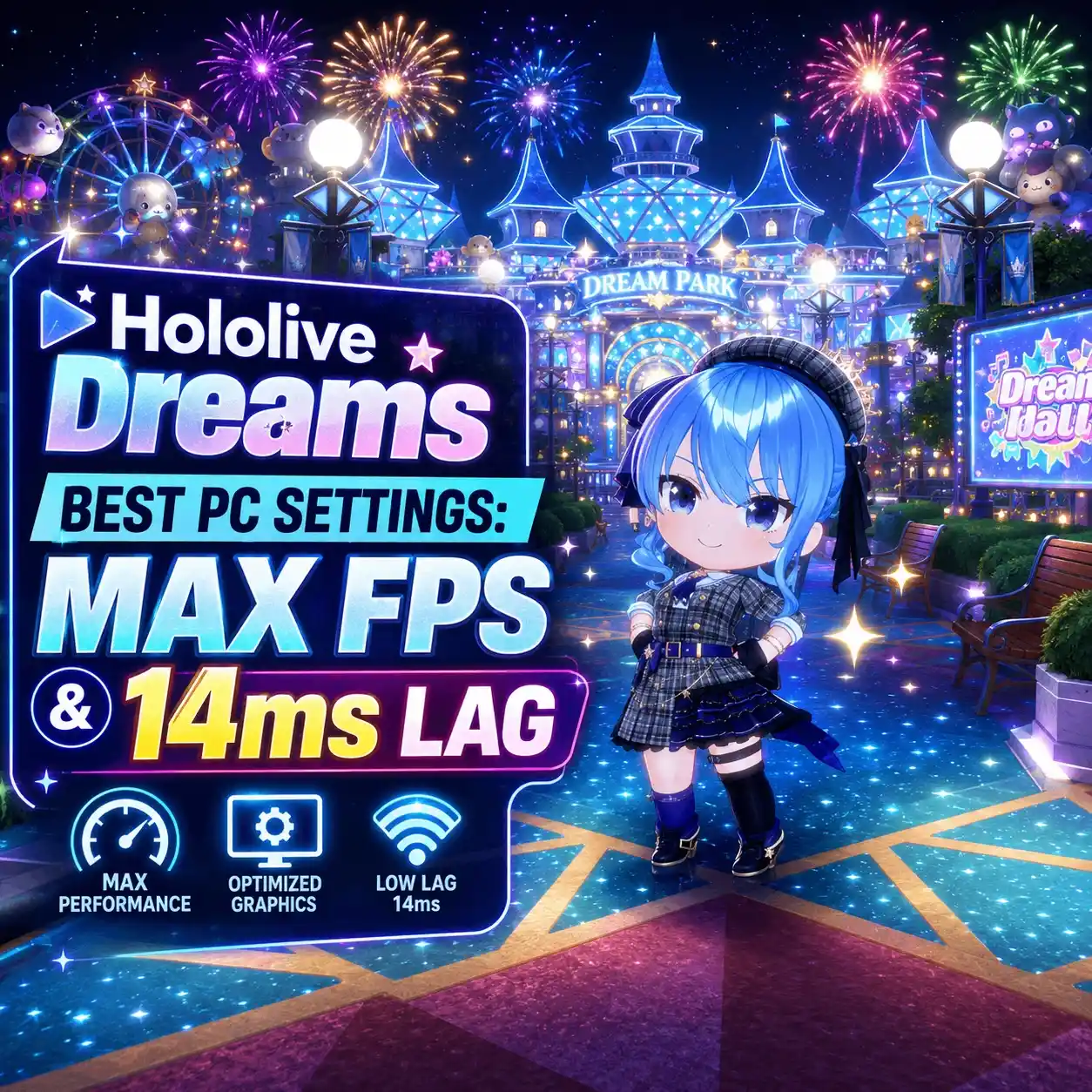 Hololive Dreams Best PC Settings: Max FPS & 14ms Lag