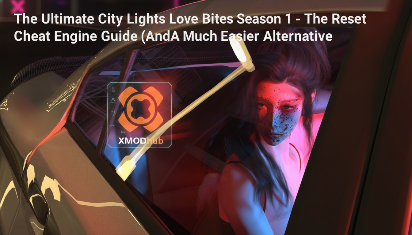 The Ultimate City Lights Love Bites Season 1 – The Reset Cheat Engine Guide (And A Much Easier Alternative)