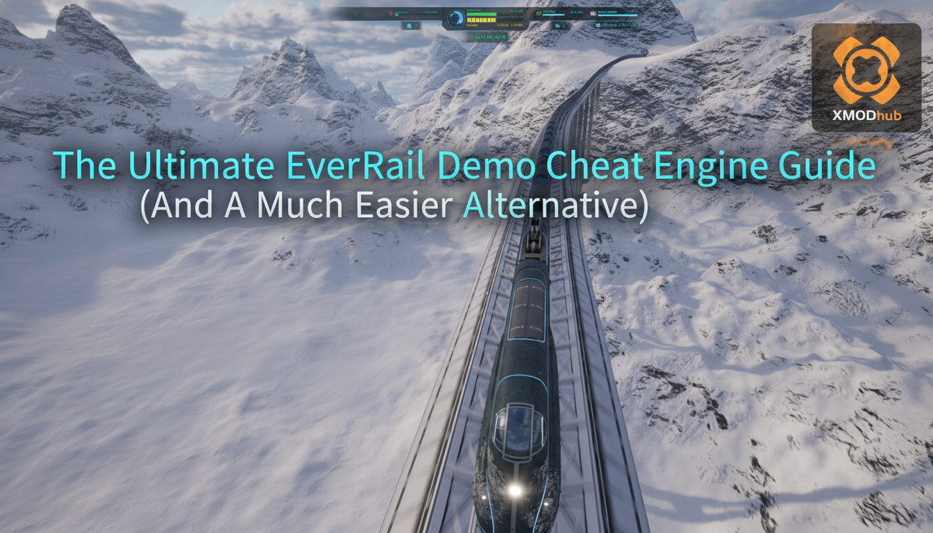 The Ultimate EverRail Demo Cheat Engine Guide (And A Much Easier Alternative)