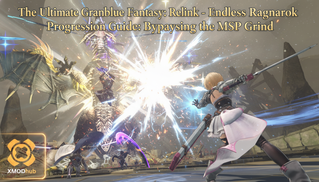 The Ultimate Granblue Fantasy: Relink – Endless Ragnarok DLC Progression Guide: Bypassing the MSP Grind
