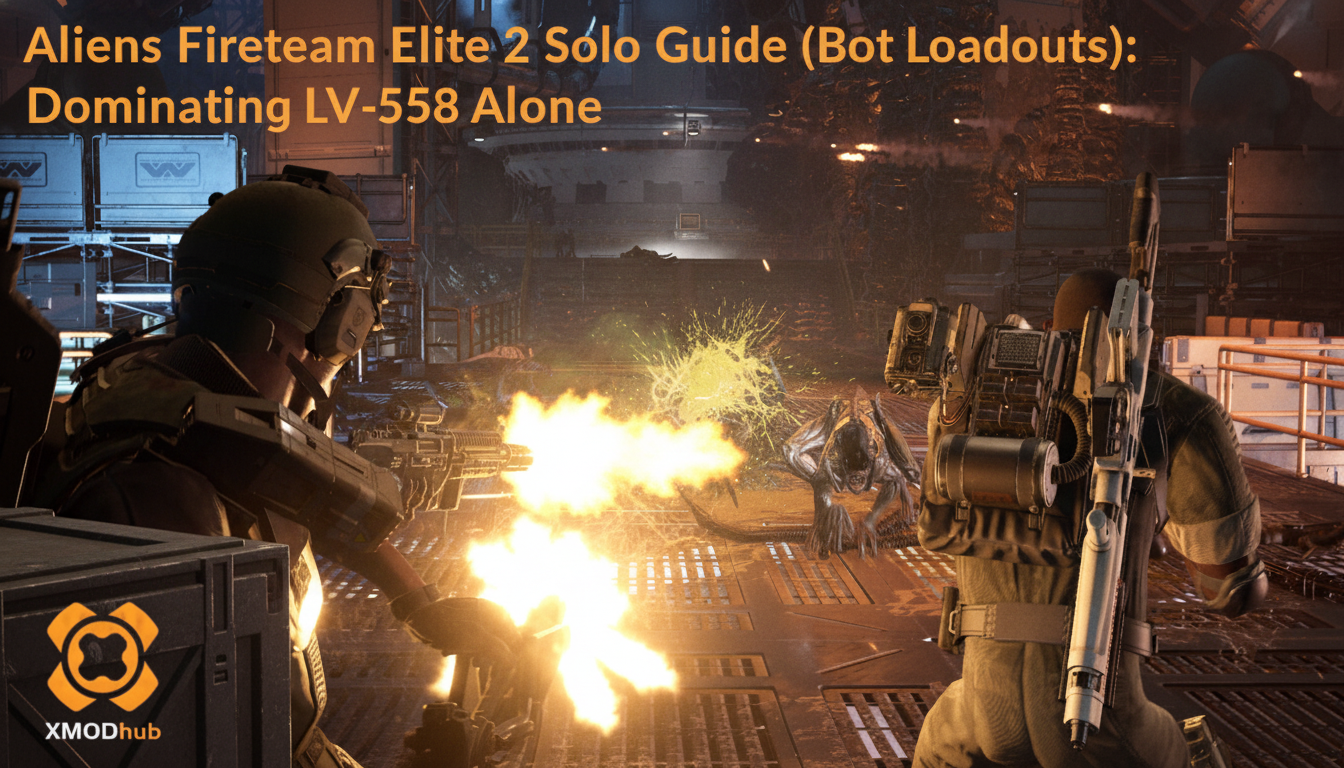 Aliens Fireteam Elite 2 Solo Guide (Bot Loadouts): Dominating LV-558 Alone