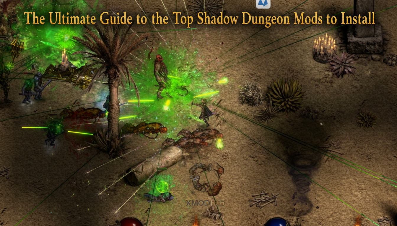 The Ultimate Guide to the Top Shadow Dungeon Mods to Install thumbnail featuring XMODhub branding near the center, set against a top-down desert dungeon combat scene with active green spell effects.