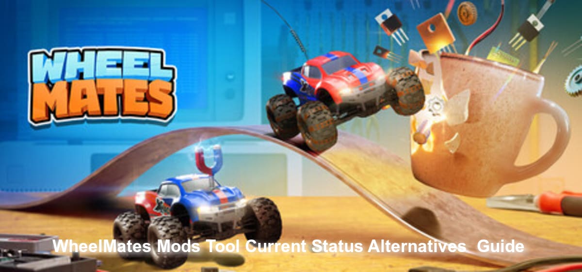 Инструмент для модов WheelMates: текущий статус, альтернативы и гайд