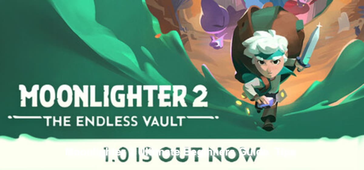 Moonlighter 2 Ultimate Beginner’s Guide & Tips: Mastering The Vault