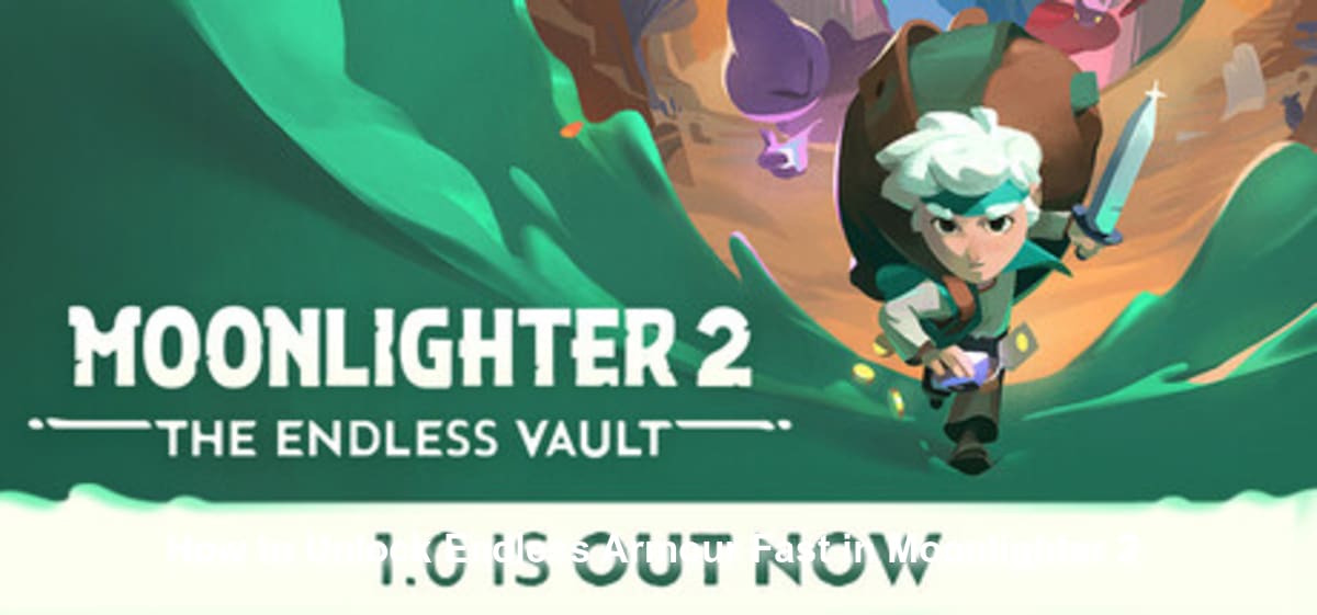 How to Unlock Endless Armour Fast in Moonlighter 2: The Endless Vault