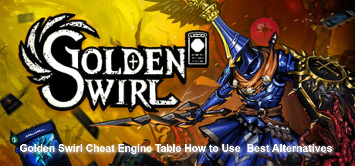 Golden Swirl Cheat Engine Table: How to Use & Best Alternatives