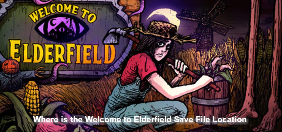 Where is the Welcome to Elderfield Save File Location?